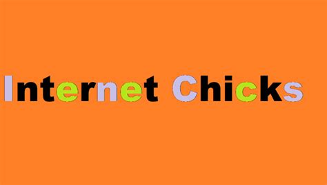 internet chicjs|Internet Chicks: Shaking Up the Digital World One Post at a Time